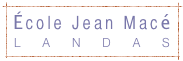 École Jean Macé
LANDAS