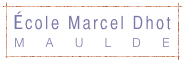 École Marcel Dhot
MAULDE
