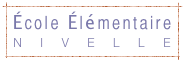 École Élémentaire
NIVELLE