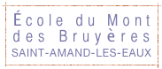 École du Mont
des Bruyères
SAINT-AMAND-LES-EAUX