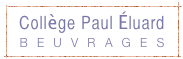 Collège Paul Éluard 
BEUVRAGES